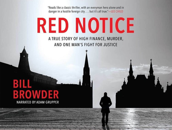 RED NOTICE - Bill Browder