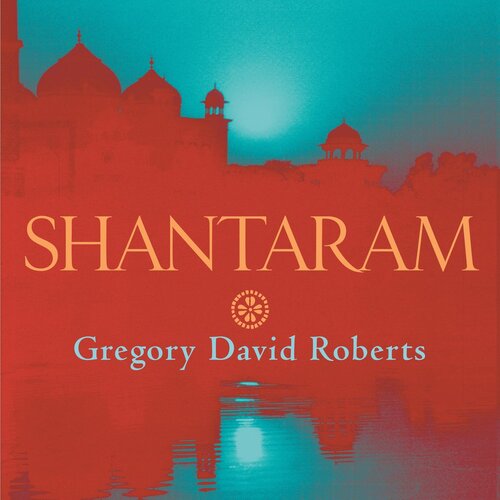 SHANTARAM - Gregory David Roberts